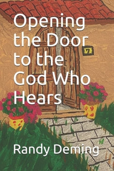 Paperback Opening the Door to the God Who Hears Book
