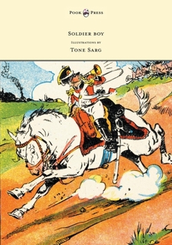 Hardcover Soldier Boy - Pictures by Tone Sarg Book