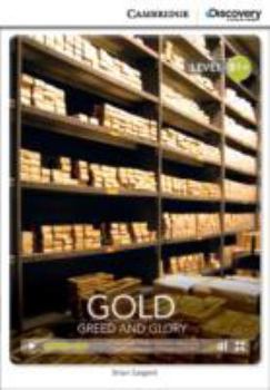 Paperback Gold: Greed and Glory Intermediate Book with Online Access Book