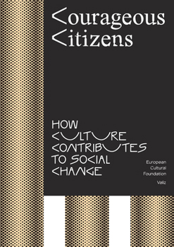 Paperback Courageous Citizens: How Culture Contributes to Social Change Book