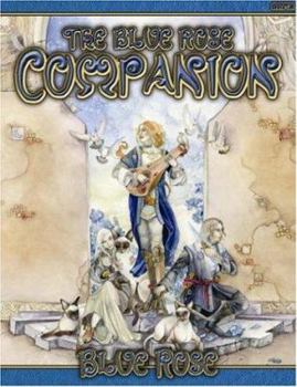 Paperback Blue Rose Companion: A Sourcebook for Blue Rose: The Roleplaying Game of Romantic Fantasy Book