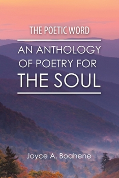 Paperback The Poetic Word: An Anthology of Poetry for the Soul Book