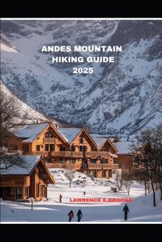 Paperback Andes Mountain Hiking Guide 2025 Book