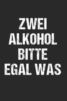 Paperback Zwei Alkohol bitte. Egal was - Malle Mallorca: 120 Pages 6 'x 9' -Dot Graph Paper Journal Manuscript - Planner - Scratchbook - Diary Book