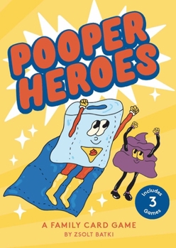 Board Game Pooper Heroes: A Family Card Game Book