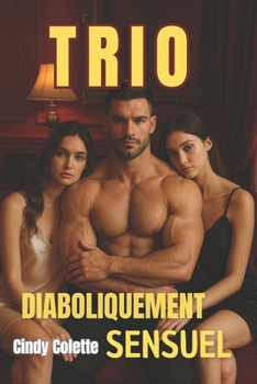 Paperback TRIO diaboliquement sensuel - Ménage à Trois: (Romance New Adulte) [French] Book