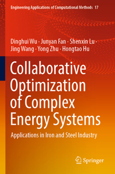 Paperback Collaborative Optimization of Complex Energy Systems: Applications in Iron and Steel Industry Book