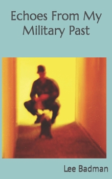 Paperback Echoes From My Military Past Book
