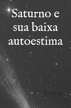 Paperback Saturno e sua baixa autoestima (Portuguese Edition) [Portuguese] Book
