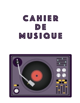 Cahier De Musique: Musiciens Composition Livre Instrument Manuscrit Personnel Papier Piano Guitare Standard 13 portées Grand Carnet / Journal Cadeau ... souple, Finition mate. (French Edition)