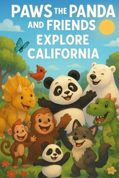 Paws the Panda and Friends: Explore California