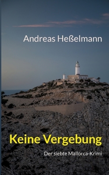 Paperback Keine Vergebung: Der siebte Mallorca-Krimi [German] Book