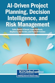 Hardcover AI-Driven Project Planning, Decision Intelligence, and Risk Management Book
