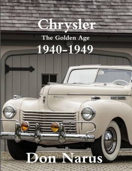 Paperback Chrysler- The Golden Age 1940-1949 Book