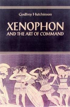 Hardcover Xenophon: And the Art of Command Book