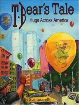 Hardcover T. Bear's Tale: Hugs Across America Book