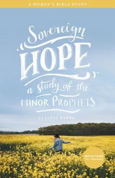 Paperback Sovereign Hope: A Study of the Minor Prophets Book
