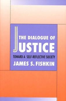 Paperback The Dialogue of Justice: Toward a Self-Reflective Society Book