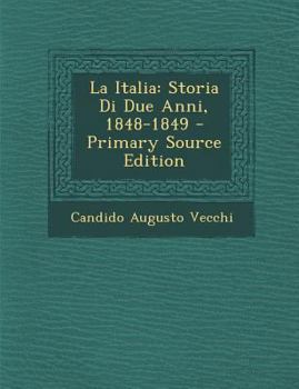 Paperback La Italia: Storia Di Due Anni, 1848-1849 [Italian] Book
