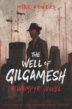 Paperback The Well of Gilgamesh: A Wampyr Novel Book