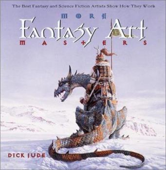 Paperback More Fantasy Art Masters: The Best Fantasy and Science Fiction Artists Show How They Work Book