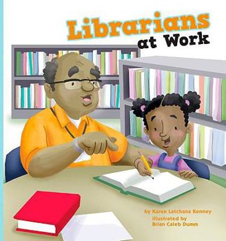 Librarians at Work - Book  of the Meet Your Community Workers