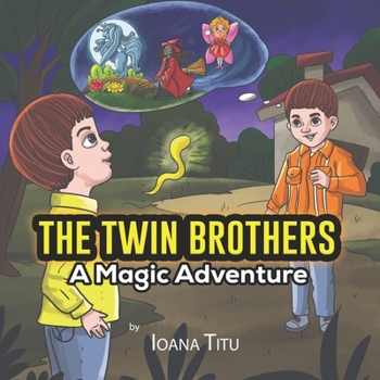 Paperback The Twin Brothers: A Magic Adventure Book