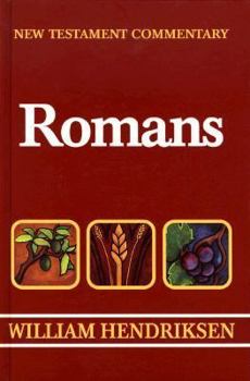 Romans: Chapters 1-16 : Combined Repr of 1980 Exposition of Paul's Epistle to the Romans - Book  of the New Testament Commentary