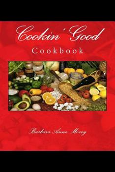 Paperback Cookin' Good: Cookbook Book