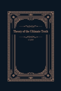 Theory of the Ultimate Truth