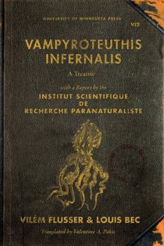 Paperback Vampyroteuthis Infernalis: A Treatise, with a Report by the Institut Scientifique de Recherche Paranaturaliste Volume 23 Book