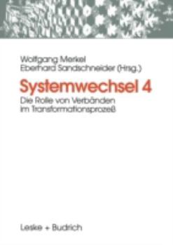 Paperback Systemwechsel 4: Die Rolle Von Verbänden Im Transformationsprozeß [German] Book
