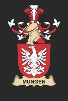 Paperback Mungen: Mungen Coat of Arms and Family Crest Notebook Journal (6 x 9 - 100 pages) Book