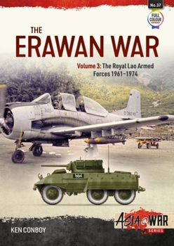 The Erawan War: Volume 3: The Royal Lao Armed Forces 1961-1974 - Book  of the Asia@War