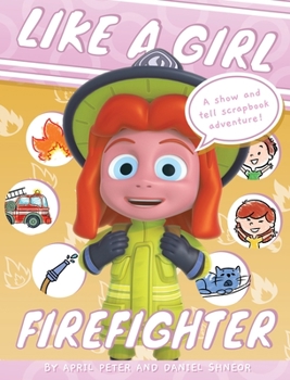 Hardcover Like A Girl: Firefighter Book