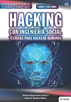 Conoce todo sobre Hacking con Ingenier�a Social. T�cnicas para hackear humanos