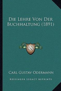 Paperback Die Lehre Von Der Buchhaltung (1891) [German] Book
