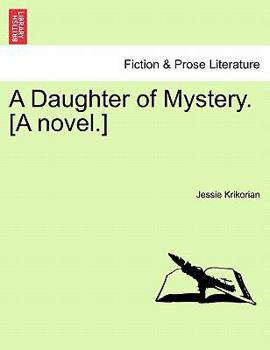 Paperback A Daughter of Mystery. [A Novel.] Vol. II Book