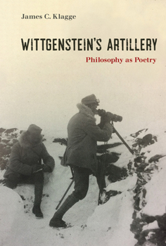 Hardcover Wittgenstein's Artillery: Philosophy as Poetry Book