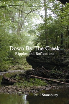 Paperback Down By the Creek - Ripples and Reflections Book