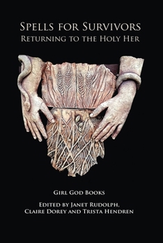 Spells for Survivors: Returning to the Holy Her