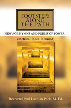 Paperback Footsteps Along the Path: New Age Hymns and Poems of Power Book