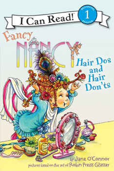 Fancy Nancy: Hair DOS and Hair Don'ts - Book  of the I Can Read Level 1