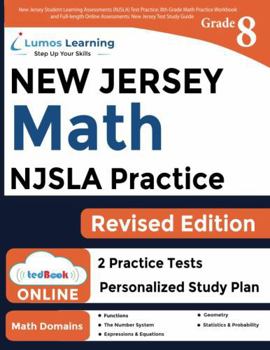 Paperback New Jersey Student Learning Assessments (NJSLA) Test Practice: 8th Grade Math Practice Workbook and Full-length Online Assessments: New Jersey Test Study Guide (NJSLA by Lumos Learning) Book