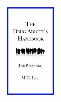 Paperback The Drug Addict's Handbook: (For Recovery) Book