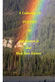 Paperback A Collection of Poetry by Jim and Jeannie Kistner Book