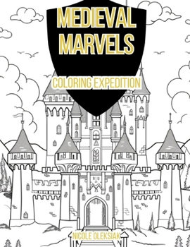 Paperback Medieval Marvels: Coloring Expedition Book