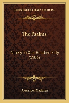 The Psalms: Ninety To One Hundred Fifty
