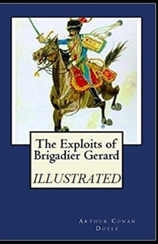 The Exploits of Brigadier Gerard Illustrated