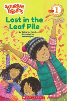 Paperback Scholastic Reader Level 1: The Saturday Triplets #1: Lost in the Leaf Pile Book